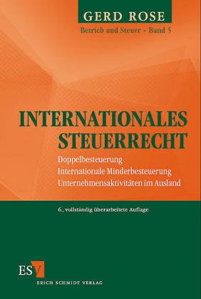 Seller image for Betrieb und Steuer: Grundzge des Internationalen Steuerrechts. Doppelbesteuerung - Internationale Minderbesteuerung - Unternehmensaktivitten im Ausland: Buch 5 for sale by NEPO UG