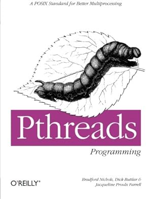Seller image for Pthreads Programming: A Posix Standard for Better Multiprocessing (A Nutshell handbook) for sale by NEPO UG