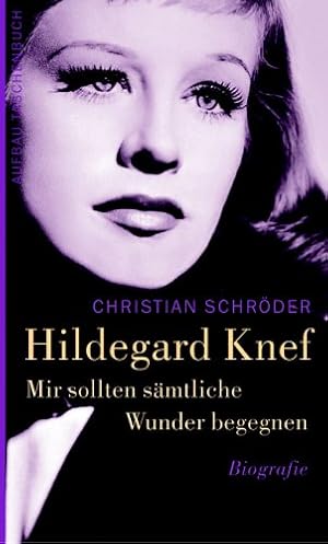 Bild des Verkufers fr Mir sollten smtliche Wunder begegnen. Hildegard Knef: Biographie zum Verkauf von NEPO UG