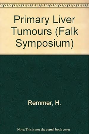 Bild des Verkufers fr Primary Liver Tumors (Falk Symposium) zum Verkauf von NEPO UG