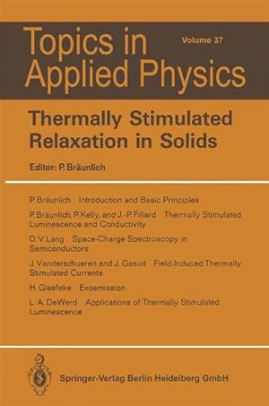 Bild des Verkufers fr Thermally Stimulated Relaxation in Solids (Topics in Applied Physics Volume 37) zum Verkauf von NEPO UG