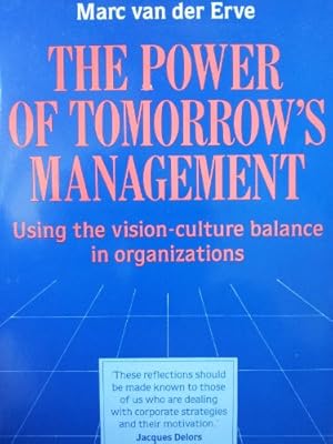 Immagine del venditore per The Power of Tomorrow's Management: Using the Vision-Culture Balance venduto da NEPO UG