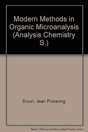 Bild des Verkufers fr Modern Methods in Organic Microanalysis (Analysis Chemistry S.) zum Verkauf von NEPO UG