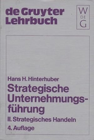 Immagine del venditore per Strategisches Handeln: Direktiven, Organisation, Umsetzung, Unternehmungskultur, strategische Fhrungskompetenz (Strategische Unternehmungsfhrung, Band 2) venduto da NEPO UG