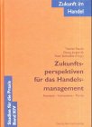 Imagen del vendedor de Zukunftsperspektiven f�r das Handelsmanagement : Konzepte - Instrumente - Trends ; Festschrift f�r Hans-Peter Liebmann. Hrsg. Thomas Foscht ., Zukunft im Handel ; Bd. 14 a la venta por NEPO UG