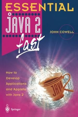 Bild des Verkufers fr Essential Java 2 fast: How To Develop Applications And Applets With Java 2 (Essential Series) zum Verkauf von NEPO UG