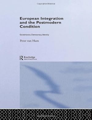 Immagine del venditore per European Integration and the Postmodern Condition: Governance, Democracy, Identity (Routledge Advances in European Politics) venduto da NEPO UG