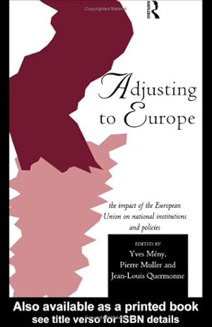 Imagen del vendedor de Adjusting to Europe: The Impact of the European Union on National Institutions and Policies (European Public Policy) a la venta por NEPO UG