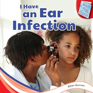 Imagen del vendedor de I Have an Ear Infection (Get Well Soon!) a la venta por NEPO UG