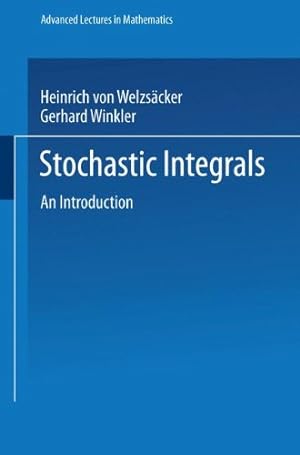 Bild des Verkufers fr Stochastic Integrals: An Introduction (Advanced Lectures in Mathematics) zum Verkauf von NEPO UG