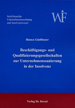 Bild des Verkufers fr Beschftigungs- und Qualifizierungsgesellschaften zur Unternehmenssanierung in der Insolvenz. zum Verkauf von NEPO UG