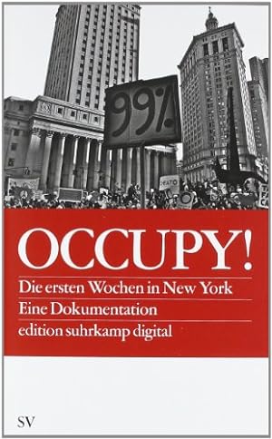 Imagen del vendedor de Occupy!: Die ersten Wochen in New York. Eine Dokumentation a la venta por NEPO UG