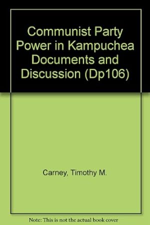 Imagen del vendedor de Communist Party Power in Kampuchea Documents and Discussion (Dp106) a la venta por NEPO UG