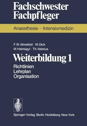 Bild des Verkufers fr Weiterbildung 1: Richtlinien. Lehrplan. Organisation (Fachschwester - Fachpfleger) (German Edition) zum Verkauf von NEPO UG