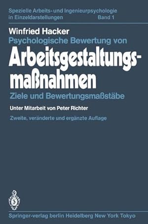 Bild des Verkufers fr Psychologische Bewertung von Arbeitsgestaltungsmassnahmen : Ziele u. Bewertungsmassstbe. Unter Mitarb. von Peter Richter, Spezielle Arbeits- und Ingenieurpsychologie in Einzeldarstellungen ; Bd. 1 zum Verkauf von NEPO UG