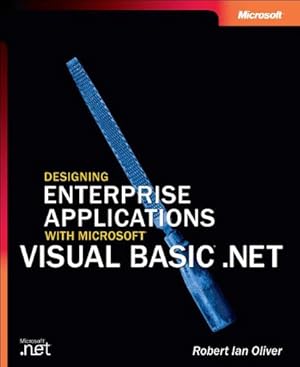 Seller image for Designing Enterprise Applications with Microsoft(r) Visual Basic(r) .Net (Pro-Developer) for sale by NEPO UG