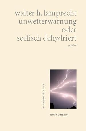 Bild des Verkufers fr unwetterwarnung oder seelisch dehydriert: gedichte zum Verkauf von NEPO UG