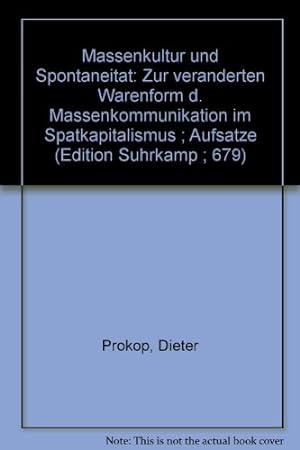 Seller image for Massenkultur und Spontaneitt: Zur vernderten Warenform der Massenkommunikation im Sptkapitalismus for sale by NEPO UG