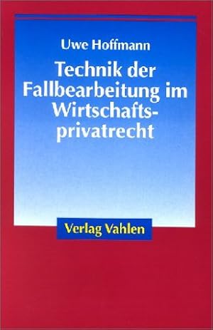 Image du vendeur pour Technik der Fallbearbeitung im Wirtschaftsprivatrecht mis en vente par NEPO UG