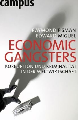 Bild des Verkufers fr Economic Gangsters: Korruption und Kriminalitt in der Weltwirtschaft zum Verkauf von NEPO UG