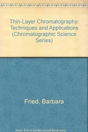 Seller image for Thin-Layer Chromatography: Techniques and Applications (Chromatographic Science Series) for sale by NEPO UG