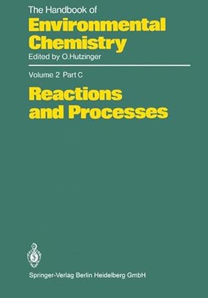 Imagen del vendedor de Reactions and Processes Volume 2 Part C (The Handbook of Environmental Chemistry / Reactions and Processes (Closed)) a la venta por NEPO UG