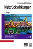 Seller image for Netzrckwirkungen. Walter Hormann/Wolfgang Just/Jrgen Schlabbach. Hrsg. Rolf R. Cichowski, Anlagentechnik fr elektrische Verteilungsnetze ; Bd. 14 for sale by NEPO UG
