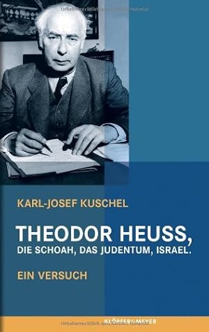 Bild des Verkufers fr Theodor Heuss, die Schoah, das Judentum, Israel: Ein Versuch zum Verkauf von NEPO UG