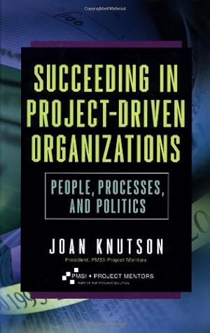 Seller image for Succeeding in Project-Driven Organizations: People, Processes and Politics for sale by NEPO UG