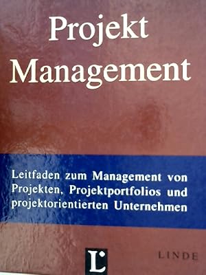 Seller image for Projektmanagement. Leitfaden zum Management von Projekten, Projektportfolios und projektorientierten Unternehmen for sale by NEPO UG