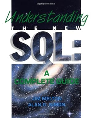 Imagen del vendedor de Understanding the New SQL: A Complete Guide (Morgan Kaufmann Series in Data Management Systems) a la venta por NEPO UG