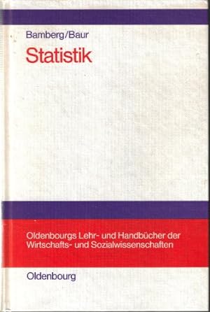 Seller image for Statistik. Gnter Bamberg ; Franz Baur, Oldenbourgs Lehr- und Handbcher der Wirtschafts- und Sozialwissenschaften for sale by NEPO UG