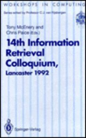 Bild des Verkufers fr 14th Information Retrieval Colloquium: Proceedings of the Bcs 14th Information Retrieval Colloquium, University of Lancaster, 13-14 April 1992 (Workshops in Computing) zum Verkauf von NEPO UG