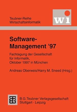 Seller image for Software-Management '97: Fachtagung der Gesellschaft fr Informatik e.V. (GI), Oktober 1997 in Mnchen (Teubner Reihe Wirtschaftsinformatik) (German Edition) for sale by NEPO UG