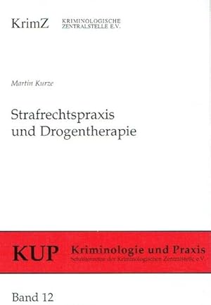 Bild des Verkufers fr Strafrechtspraxis und Drogentherapie: Eine Implementationsstudie zu den Therapieregelungen des Betubungsmittelrechts Eine Implementationsstudie zu den Therapieregelungen des Betubungsmittelrechts zum Verkauf von NEPO UG