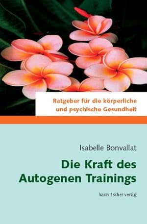 Seller image for Die Kraft des Autogenen Trainings for sale by NEPO UG