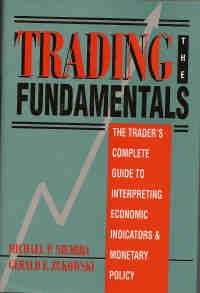 Seller image for Trading the Fundamentals: The Trader's Complete Guide to Interpreting Economic Indicators & Monetary Policy: Trader's Guide to Interpreting Economic Indicators and Monetary Policy (Tienima) for sale by NEPO UG