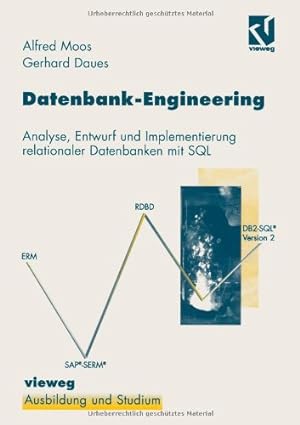 Bild des Verkufers fr Datenbank- Engineering: Analyse, Entwurf und Implementierung relationaler Datenbanken mit SQL (XAusbildung und Studium) zum Verkauf von NEPO UG