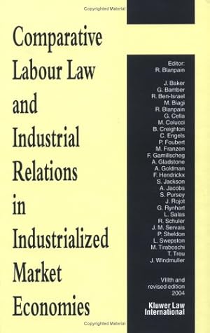 Bild des Verkufers fr Comparative Labour Law and Industrial Relations in Industrialized Market Economies zum Verkauf von NEPO UG