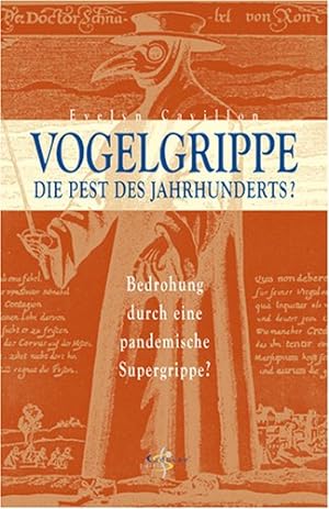Seller image for Vogelgrippe - Die Pest des Jahrhunderts? Bedrohung durch eine pandemische Supergrippe? for sale by NEPO UG