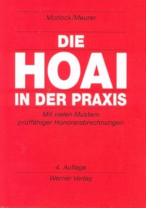 Seller image for Die HOAI in der Praxis. Praktische Hinweise - Empfehlungen und Auslegungsgrundstze for sale by NEPO UG