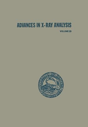 Bild des Verkufers fr Advances in X-Ray Analysis: Volume 23 Volume 23 zum Verkauf von NEPO UG