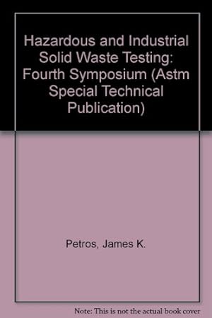 Image du vendeur pour Hazardous and Industrial Solid Waste Testing: Fourth Symposium (Astm Special Technical Publication) mis en vente par NEPO UG