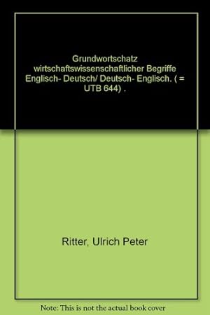 Seller image for Grundwortschatz wirtschaftswissenschaftlicher Begriffe : engl.-dt., dt.-engl. for sale by NEPO UG