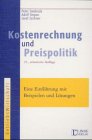 Bild des Verkufers fr Kostenrechnung und Preispolitik : eine Einfhrung mit Beispielen und Lsungen. von Peter Swoboda ; Adolf Stepan ; Josef Zechner zum Verkauf von NEPO UG