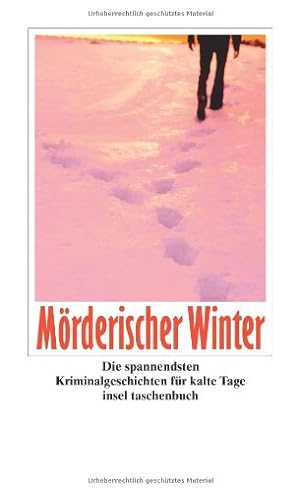 Bild des Verkufers fr Mrderischer Winter: Die spannendsten Kriminalgeschichten fr kalte Tage (insel taschenbuch) zum Verkauf von NEPO UG