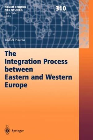 Seller image for The Integration Process between Eastern and Western Europe: Aggregation and Fusion of Imperfect Information (Kieler Studien - Kiel Studies) for sale by NEPO UG