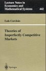 Image du vendeur pour Theories of Imperfectly Competitive Markets (Lecture Notes in Economics and Mathematical Systems) mis en vente par NEPO UG