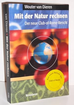 Seller image for Mit der Natur rechnen. Der neue Club-of-Rome-Bericht. for sale by NEPO UG