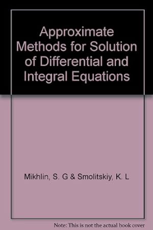 Bild des Verkufers fr Approximate Methods for Solution of Differential and Integral Equations zum Verkauf von NEPO UG